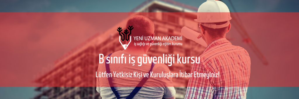 B Sınıfı İş Güvenliği Kursu