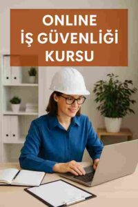 Online İş Güvenliği Kursu 1 Online İş Güvenliği Kursu